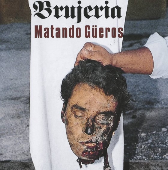 Brujeria - Matando gueros（1993）