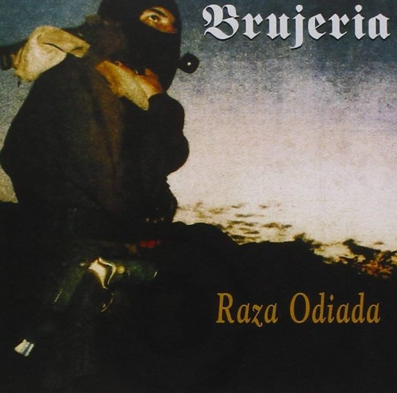 Brujeria - Raza Odiada（1995）