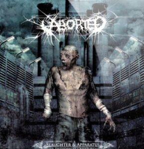 Aborted － Slaughter ＆Apparatus: A Methodical Overture（2007）