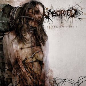 Aborted - Strychnine.213（2008）
