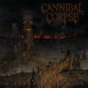 Cannibal Corpse - A Skeletal Domain（2014）