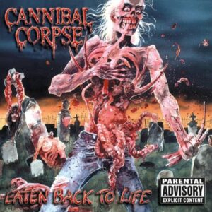 Cannibal Corpse - Eaten Back To Life（1990）