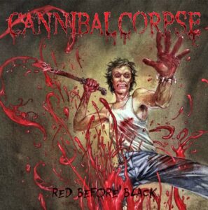 Cannibal Corpse - Red Before Black（2017）