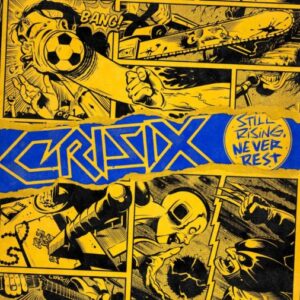 Crisix - Still Rising ... Never Rest（2023）