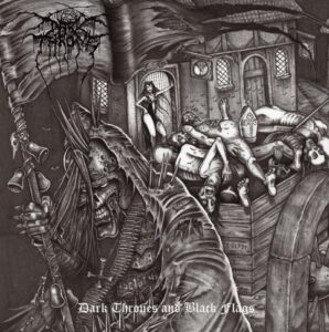 Darkthrone - Dark Thrones And Black Flags（2008）