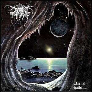 Darkthrone - Eternal Hails ......（2021）
