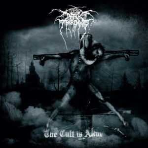 Darkthrone - The Cult Is Alive（2006）