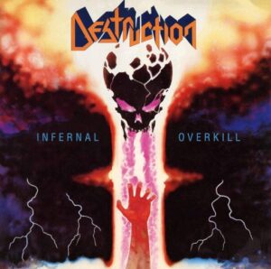 Destruction - Infernal Overkill（1985）