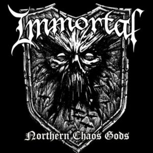Immortal - Northern Chaos Gods（2018）