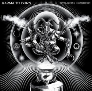 Karma To Burn - Appalachian Incantation（2010）