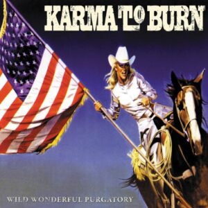 Karma To Burn - Wild Wonderful Purgatory（1999）