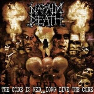 Napalm Death - The Code Is Red ... Long Live The Code（2005）