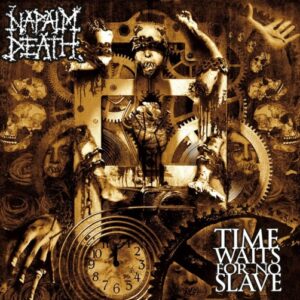 Napalm Death - Time Waits For No Slave（2009）