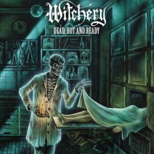 Witchery - Dead, Hot And Ready（1999）