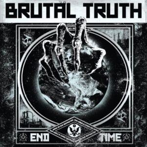 Brutal Truth - End Time（2011）