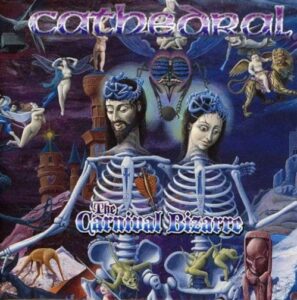 Cathedral - The Carnival Bizarre（1995）