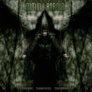 Dimmu Borgir - Enthrone Darkness Triumphant（1997）