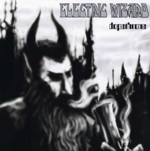 Electric Wizard - Dopethrone（2000）