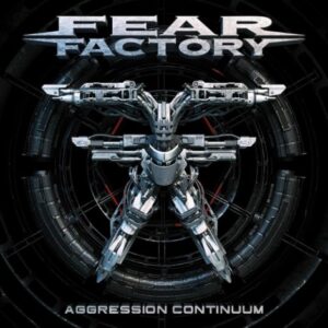 Fear Factory - Aggression Continuum（2021）