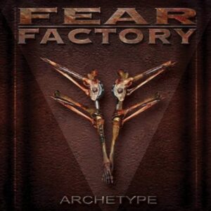 Fear Factory - Archetype（2004）
