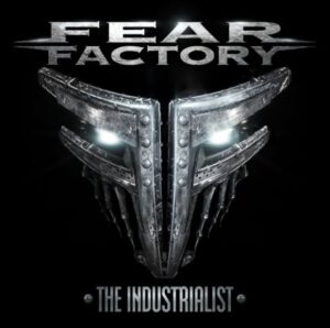 Fear Factory - The Industrialist（2012）