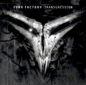 Fear Factory - Transgression（2005）