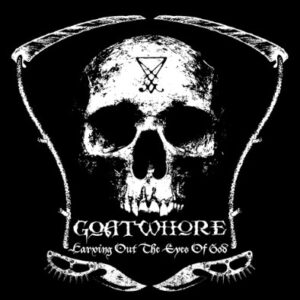 Goatwhore - Carving Out The Eyes Of God（2009）