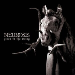 Neurosis - Given To The Ring（2007）