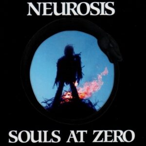 Neurosis - Souls At Zero（1992）