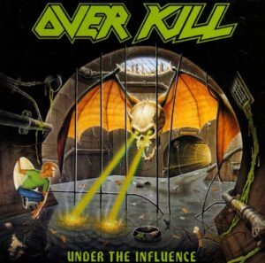 Overkill - Under The Influence（1988）