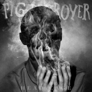 Pig Destroyer - Head Cage（2018）