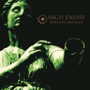 Arch Enemy - Burning Bridges（1999）