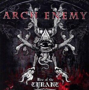 Arch enemy - Rise Of The Tyrant（2007）