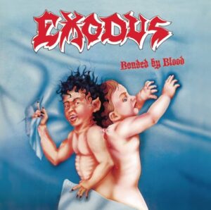 Exodus - Bonded By Blood（1985）