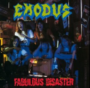 Exodus - Fabulous Disaster（1989）