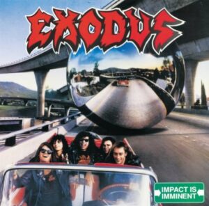 Exodus - Impact Is Imminent（1990）