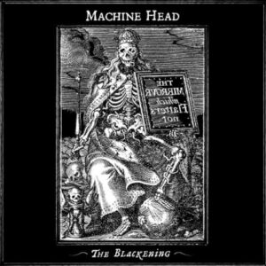 Machine Head - The Blackening（2007）