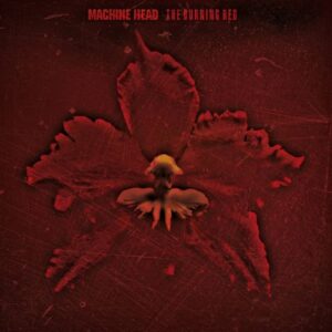 Machine Head - The Burning Red（1999）