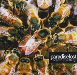 Paradise Lost - Believe In Nothing（2001）