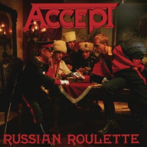 Accept - Russian Roulette（1986）