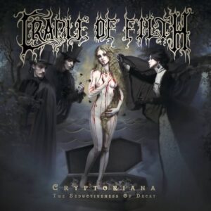 Cradle Of Filth - Cryptoriana（The Seductiveness Of Decay）（2017）