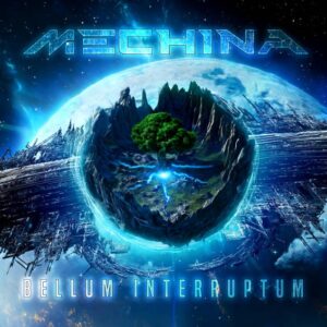 Mechina - Bellum Interruptum（2025）