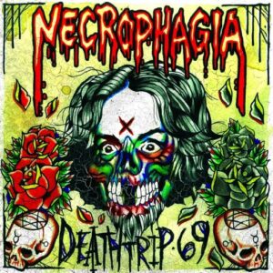 Necrophagia - Deathtrip 69