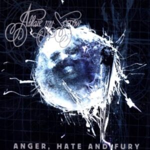 Ablaze My Sorrow - Anger, Hate And Fury（2002）