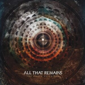 All That Remains - The Order Of Things（2015）