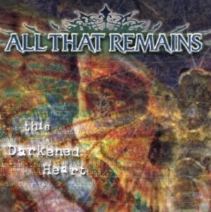 All That Remains - This Dakened Heart（2003）