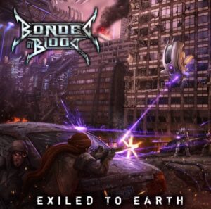 Bonded By Blood - Exiled To Earth（2010）