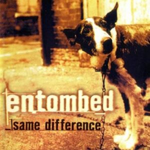 Entombed - Same Difference