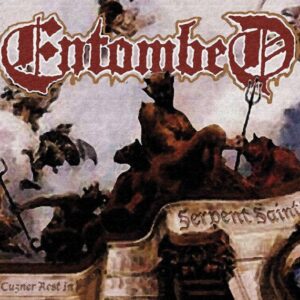 Entombed - Serpent Saints（The Ten Amendments）