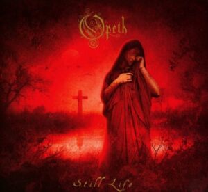 Opeth - Still Life（1999）